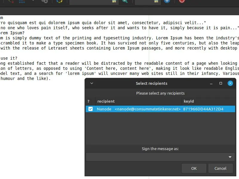 Encryption Using PGP and Geany. Screenshot of where to select a recipient pgp key to encrypt to. Using the plugin will allow you to encrypt and decrypt text using a pgp key.