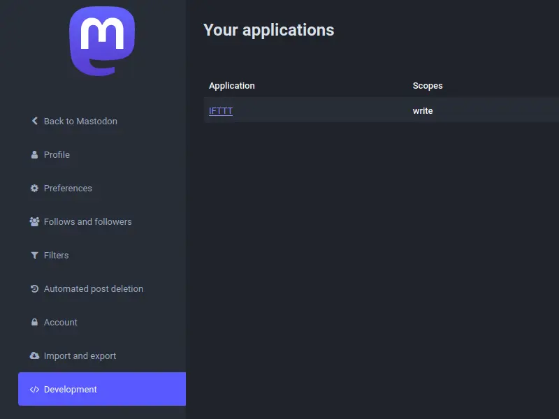 Screenshot showing the Mastodon API screen where a new application can be created. It shows an existing application called IFTTT with write permissions.